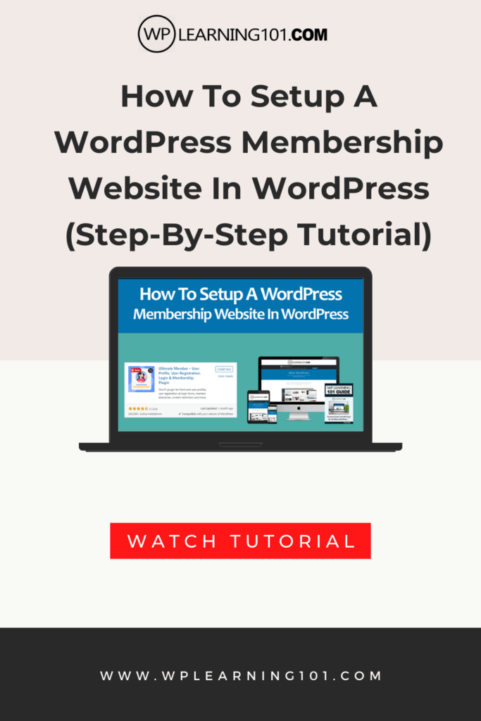 How To Setup A WordPress Membership Website In WordPress (Step-By-Step Tutorial)