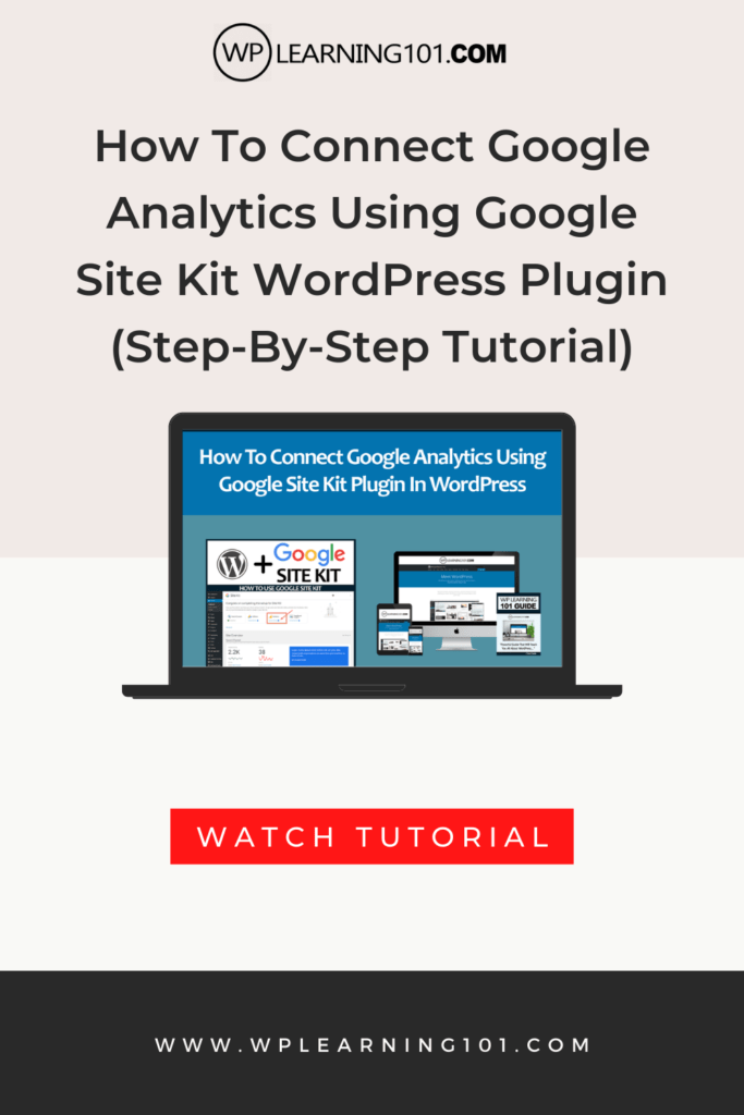 How To Connect Google Analytics Using Google Site Kit WordPress Plugin (Step-By-Step Tutorial)