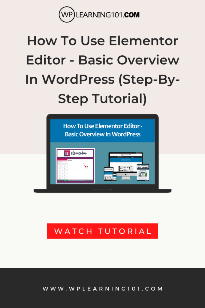 How To Use Elementor Editor - Basic Overview In WordPress (Step-By-Step Tutorial)