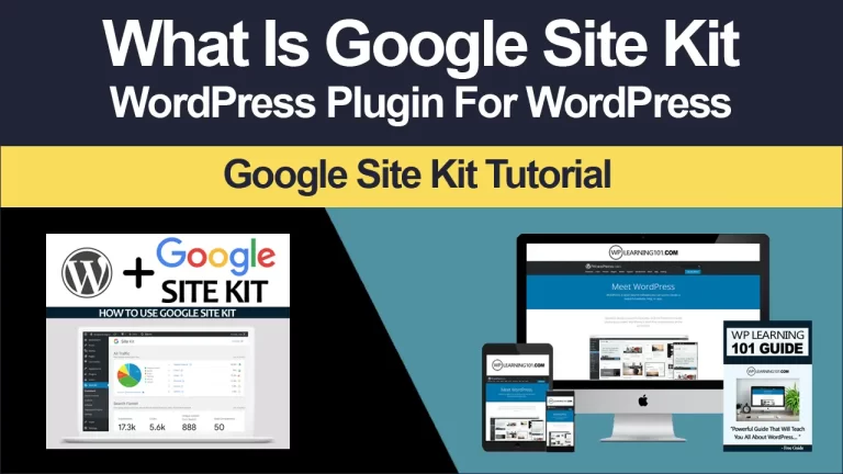 What Is Google Site Kit WordPress Plugin For WordPress (Step-By-Step Tutorial)