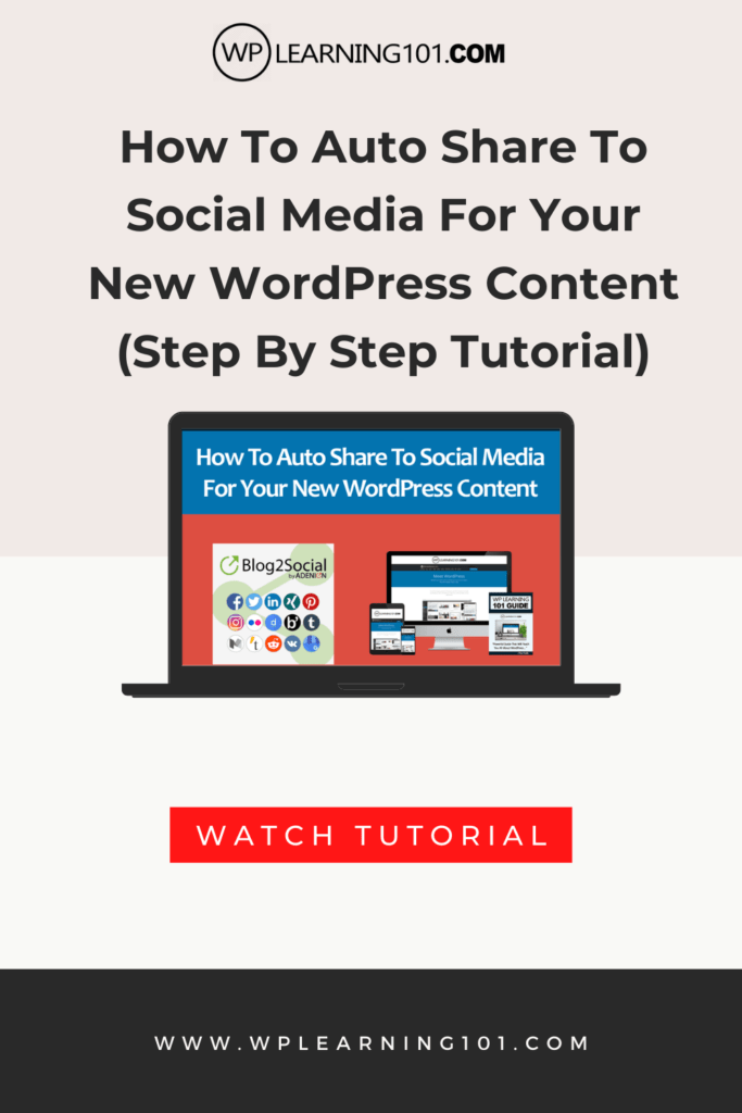 How To Auto Share To Social Media For Your New WordPress Content (Step By Step Tutorial)