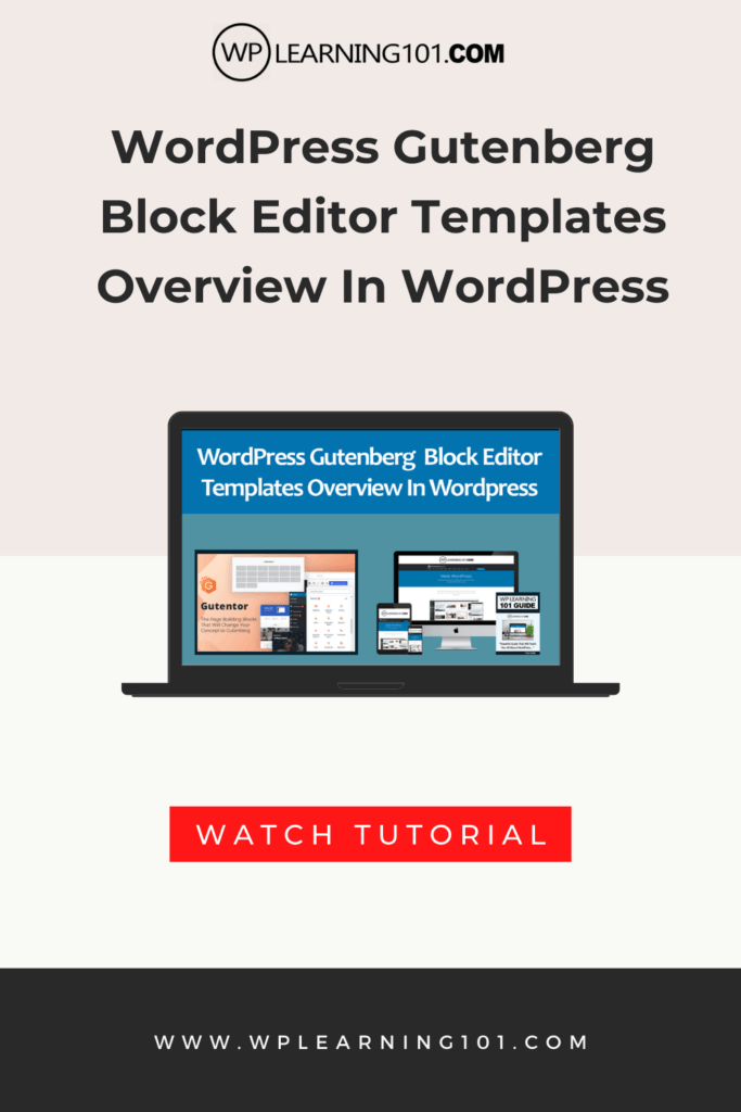 Gutenberg WordPress Editor Templates Overview (Step By Step Tutorial)