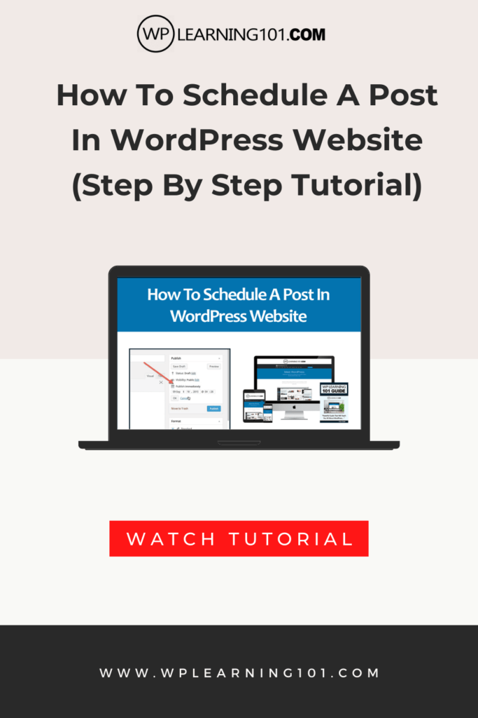 How To Schedule A Post In WordPress Website (Step By Step Tutorial)