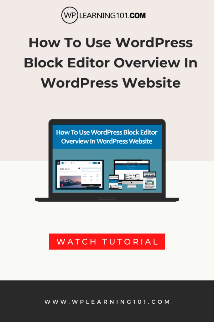 How To Use WordPress Block Editor Overview In WordPress Website (Step By Step Tutorial)