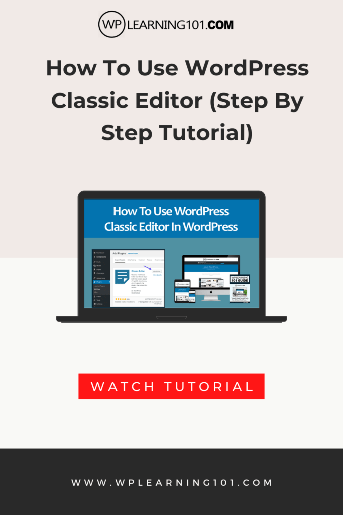 How To Use WordPress Classic Editor (Step By Step Tutorial)
