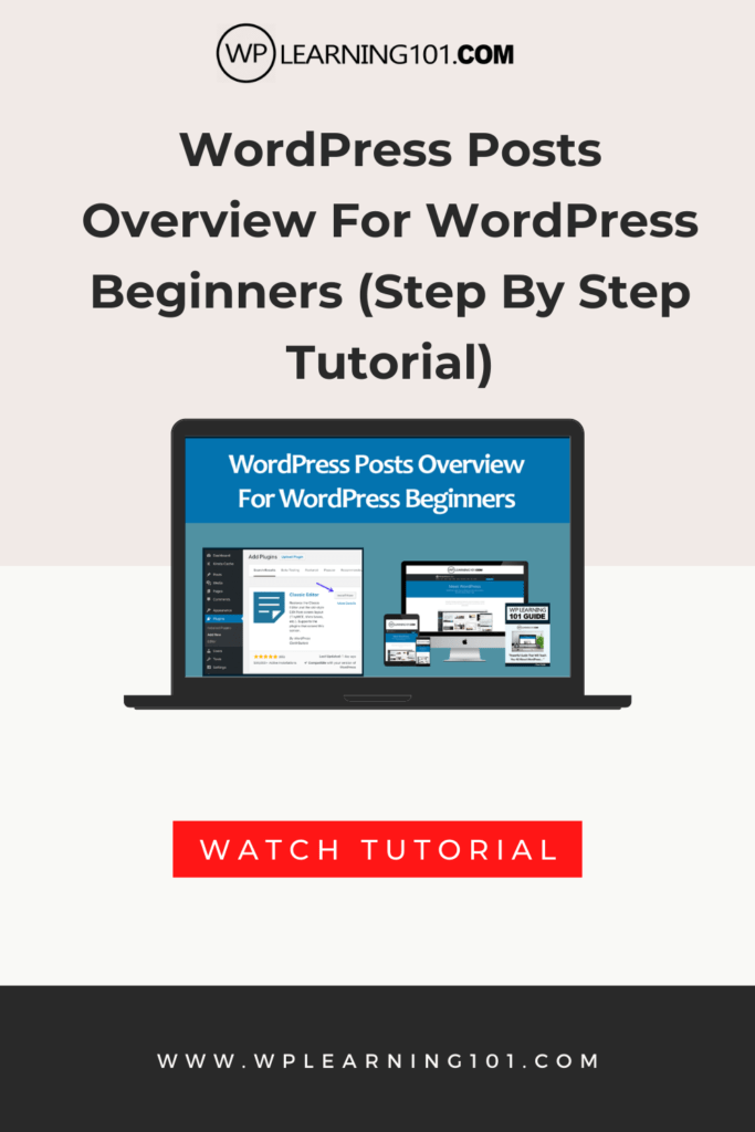 WordPress Posts Overview For WordPress Beginners (Step By Step Tutorial)