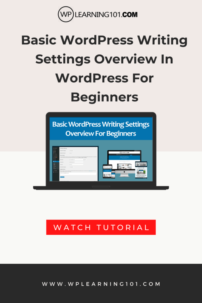 Basic WordPress Writing Settings Overview Tutorial For Beginners (Step By Step)