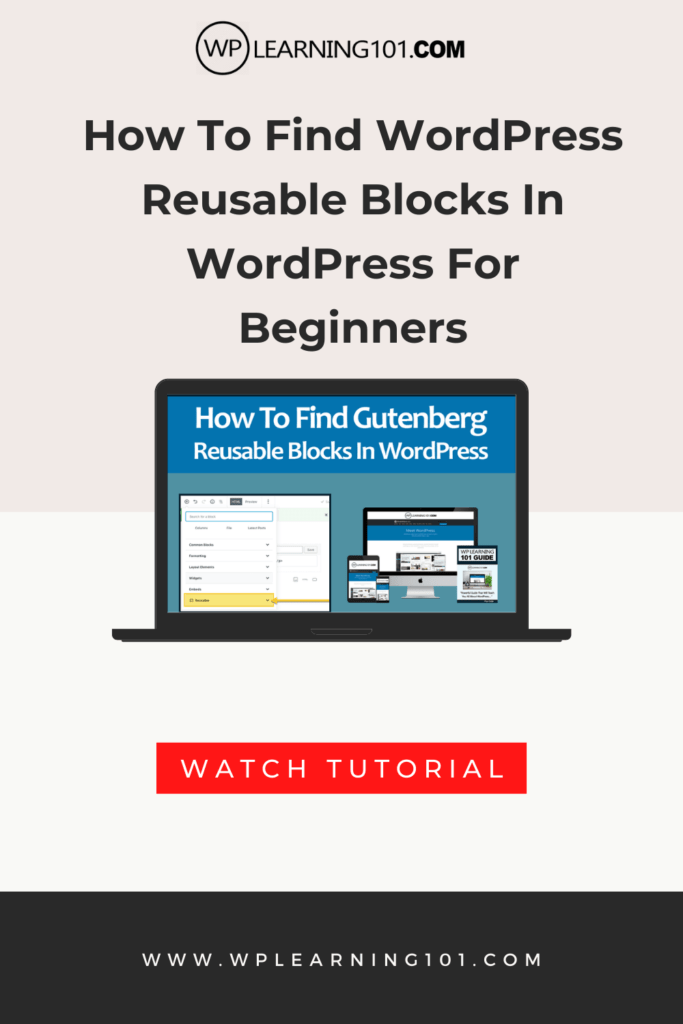 How To Find WordPress Reusable Blocks (Step By Step Tutorial)