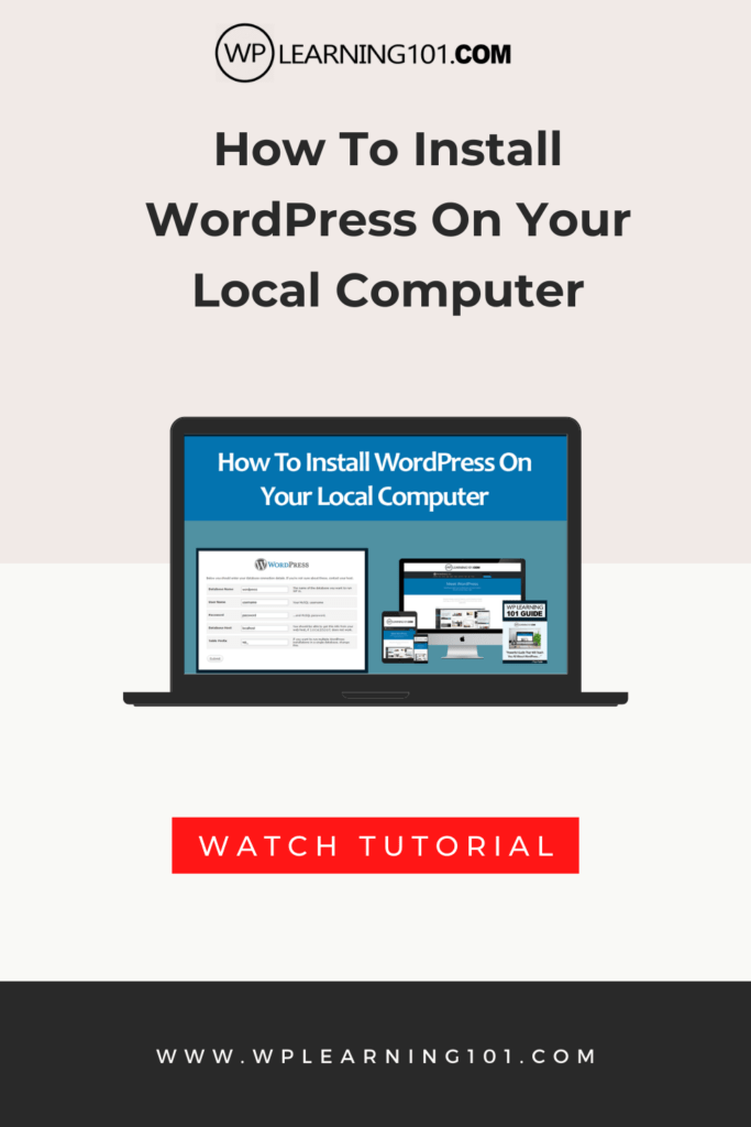 How To Install WordPress On Your Local Computer (Step By Step Tutorial)