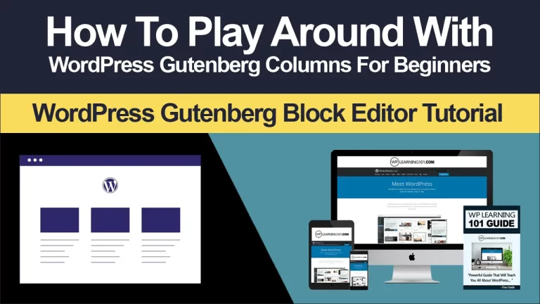 How To Play Around With Gutenberg Columns In WordPress (Step By Step Tutorial)