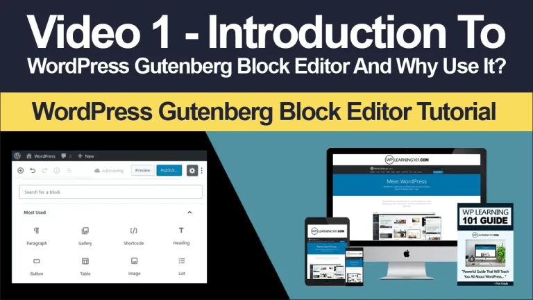 Introduction To WordPress Gutenberg Block Editor And Why Use It? (Video 1)