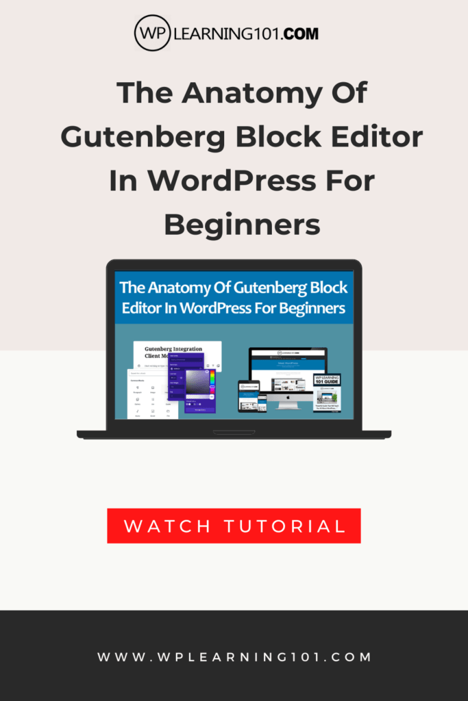 The Anatomy Of Block In WordPress For Beginners (Step By Step Gutenberg Tutorial)