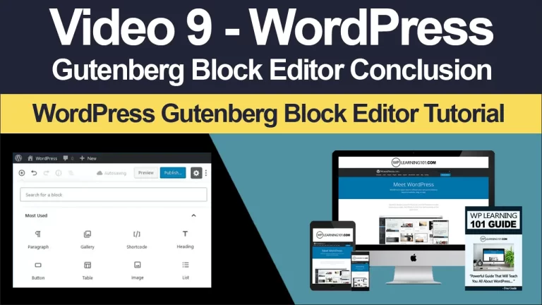WordPress Gutenberg Block Editor Conclusion And More (Video 9)