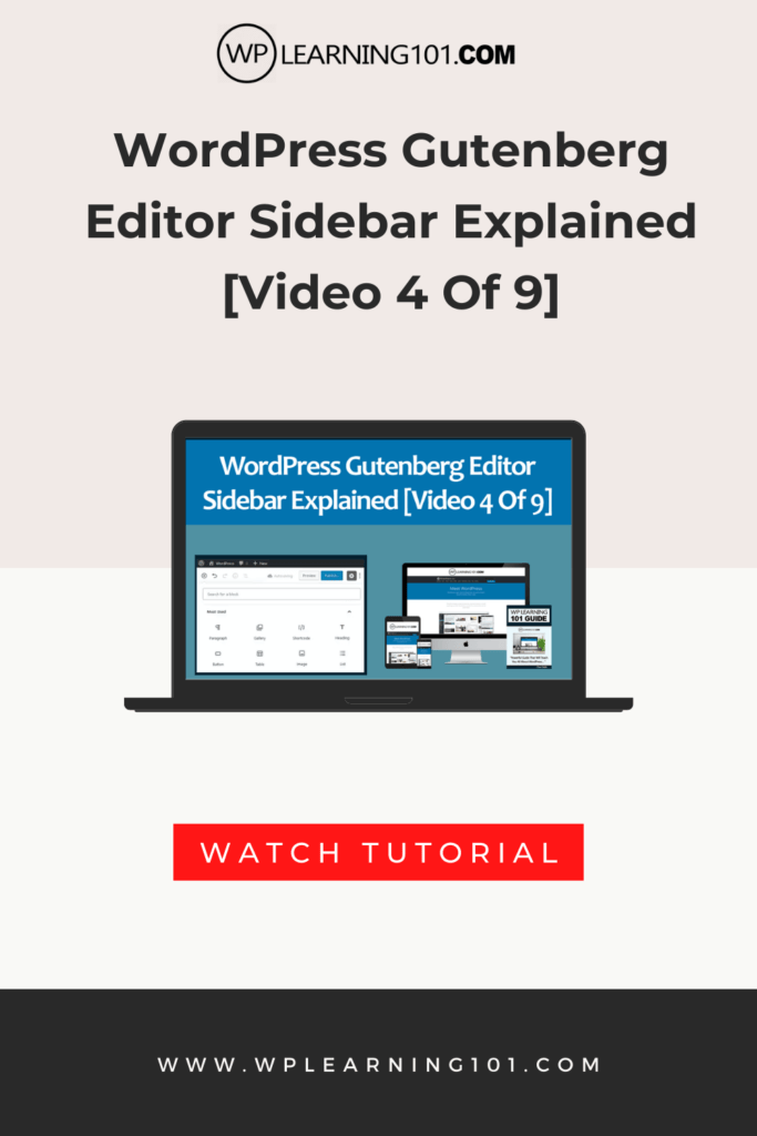 WordPress Gutenberg Editor Sidebar Explained [Video 4 Of 9]