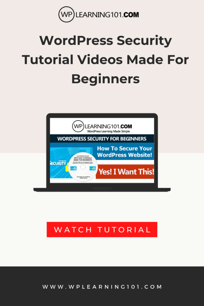 WordPress Security Tutorial Videos Made For Beginners (Step By Step)