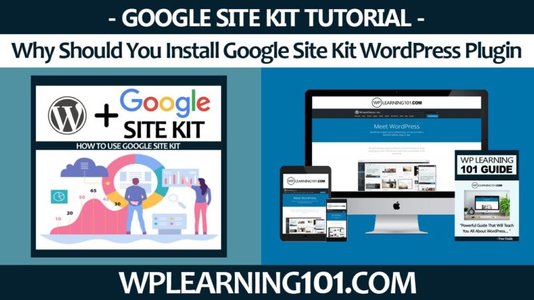 Why Should You Install Google Site Kit WordPress Plugin In WordPress (Step-By-Step Tutorial)