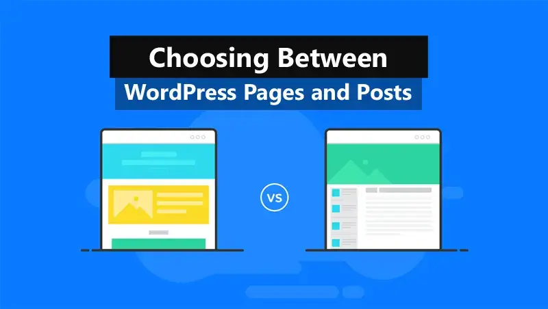 Choosing Between WordPress Pages and Posts