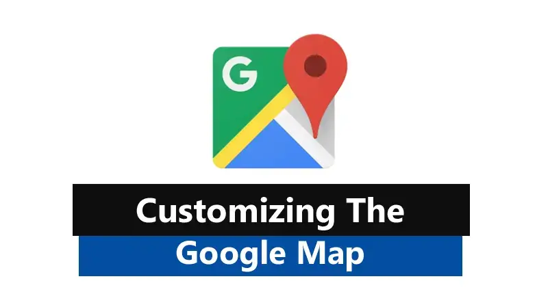 Customizing the Google Map
