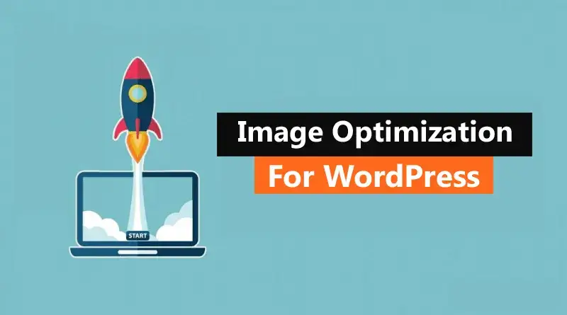 Image Optimization Techniques for WordPress