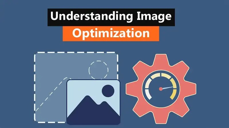 Understanding Image Optimization