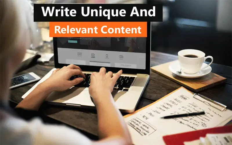 Write Unique and Relevant Content